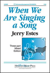 When We Are Singing a Song Three-Part Mixed choral sheet music cover